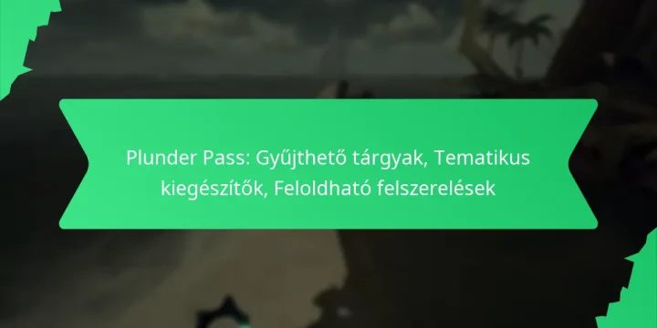 Plunder Pass: Gyűjthető tárgyak, Tematikus kiegészítők, Feloldható felszerelések