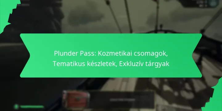Plunder Pass: Kozmetikai csomagok, Tematikus készletek, Exkluzív tárgyak