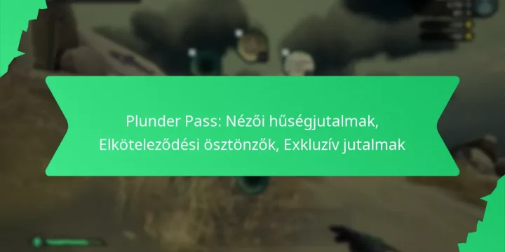 Plunder Pass: Nézői hűségjutalmak, Elköteleződési ösztönzők, Exkluzív jutalmak
