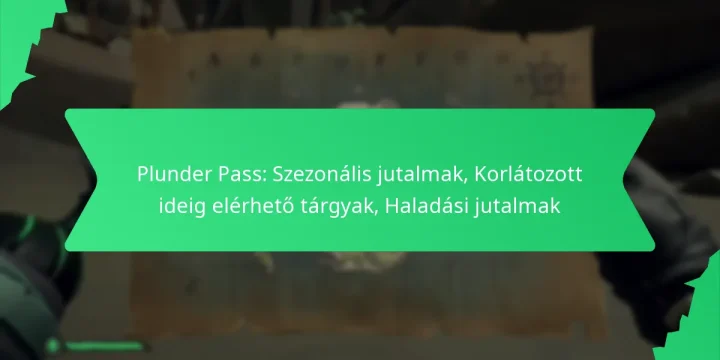 Plunder Pass: Szezonális jutalmak, Korlátozott ideig elérhető tárgyak, Haladási jutalmak