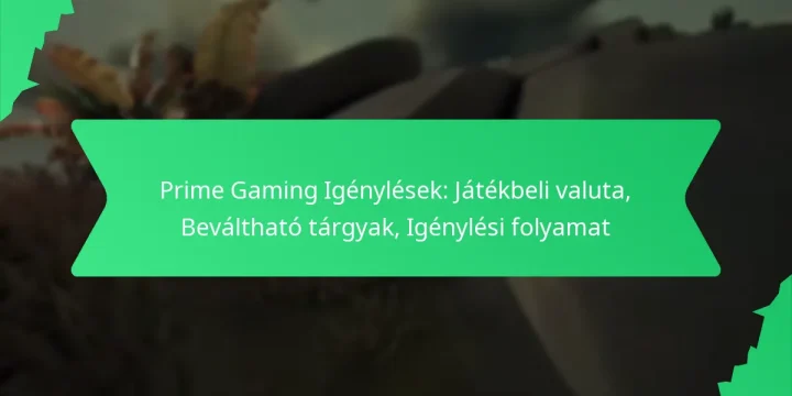Prime Gaming Igénylések: Játékbeli valuta, Beváltható tárgyak, Igénylési folyamat