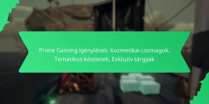 Prime Gaming igénylések: Kozmetikai csomagok, Tematikus készletek, Exkluzív tárgyak