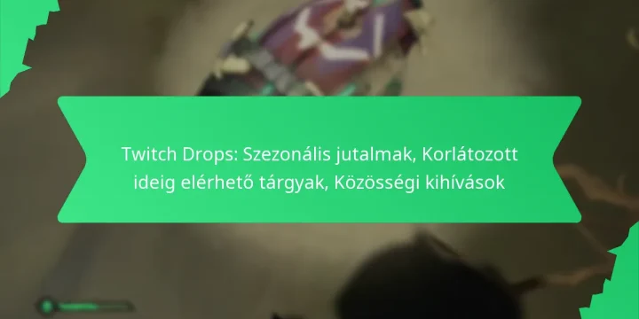 Twitch Drops: Szezonális jutalmak, Korlátozott ideig elérhető tárgyak, Közösségi kihívások