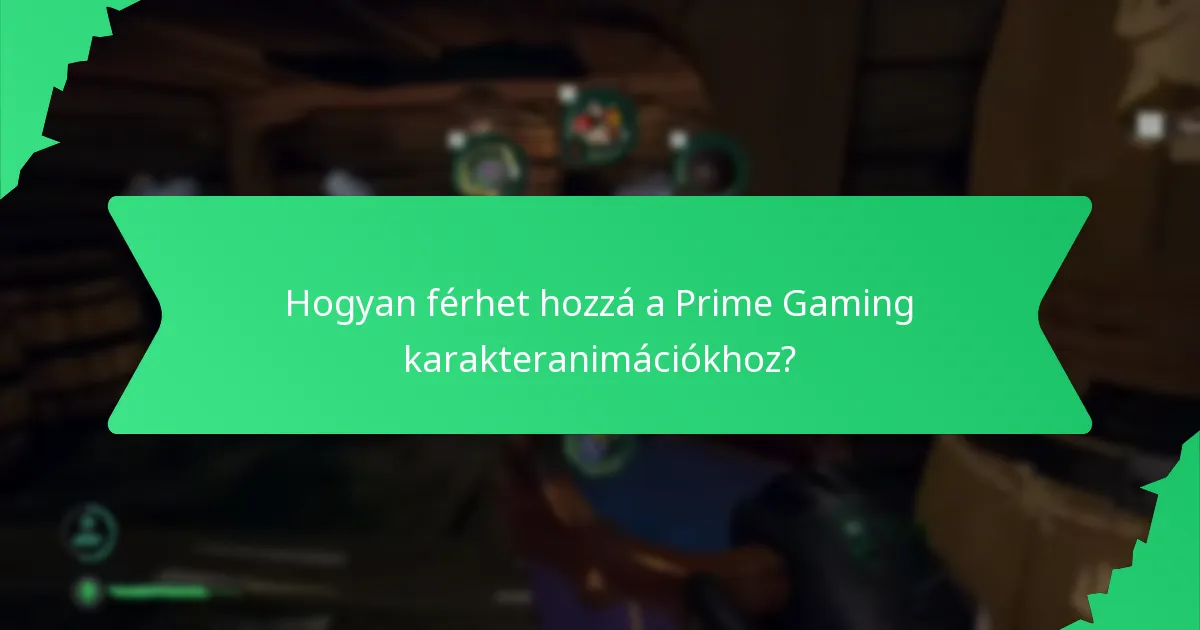 Hogyan férhet hozzá a Prime Gaming karakteranimációkhoz?