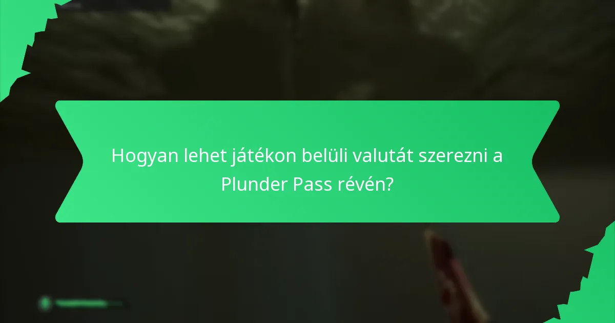 Hogyan lehet játékon belüli valutát szerezni a Plunder Pass révén?
