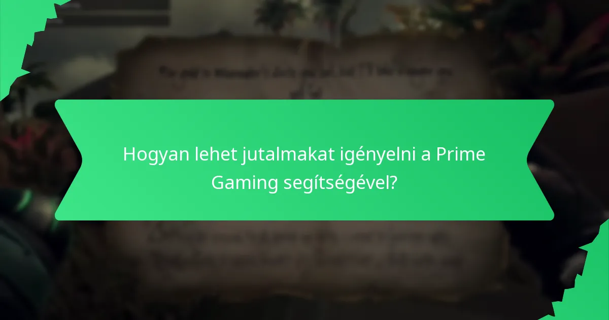 Hogyan lehet jutalmakat igényelni a Prime Gaming segítségével?