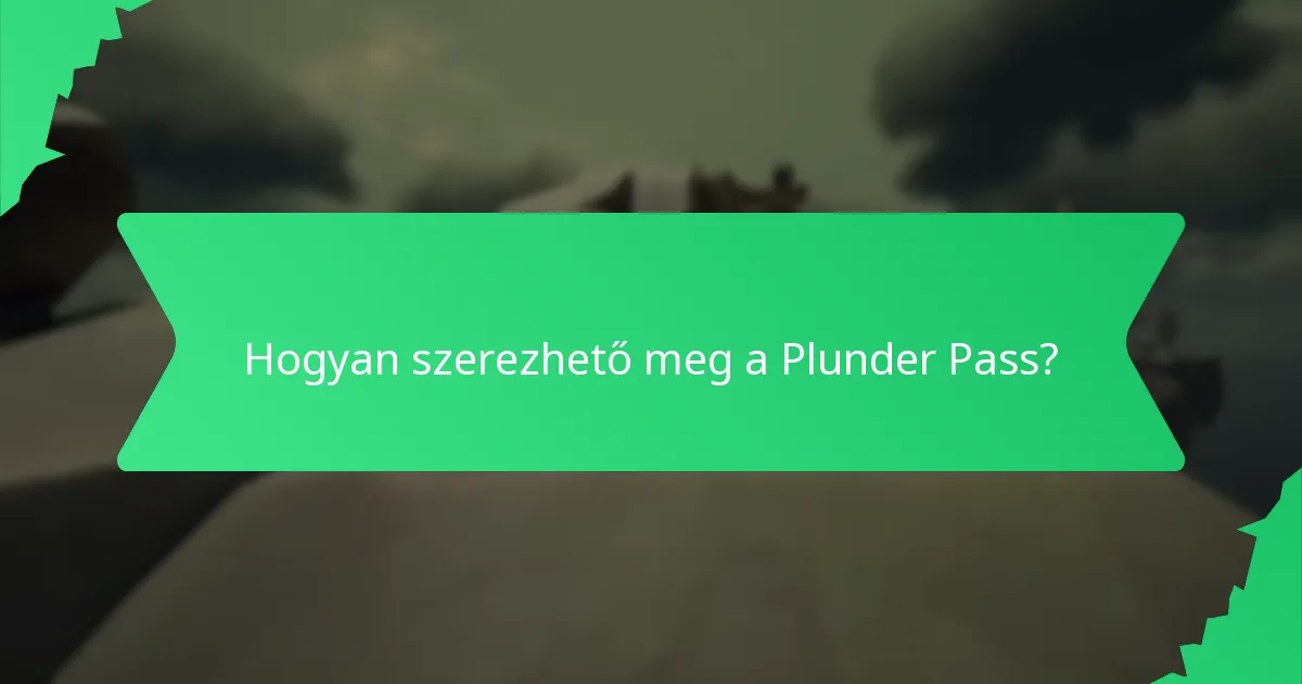 Hogyan szerezhető meg a Plunder Pass?