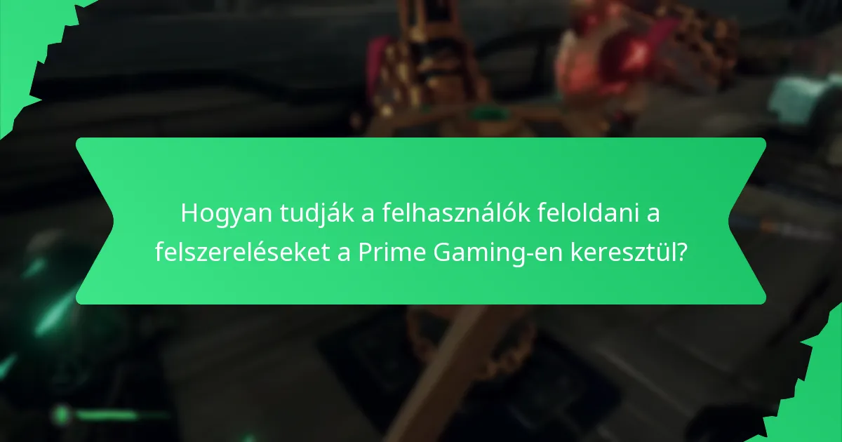 Hogyan tudják a felhasználók feloldani a felszereléseket a Prime Gaming-en keresztül?