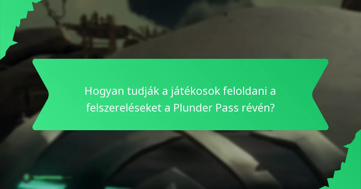 Hogyan tudják a játékosok feloldani a felszereléseket a Plunder Pass révén?
