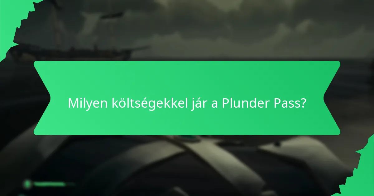 Milyen költségekkel jár a Plunder Pass?