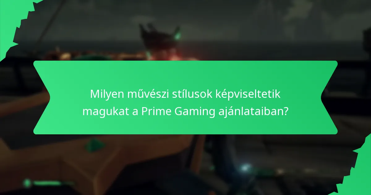 Milyen művészi stílusok képviseltetik magukat a Prime Gaming ajánlataiban?