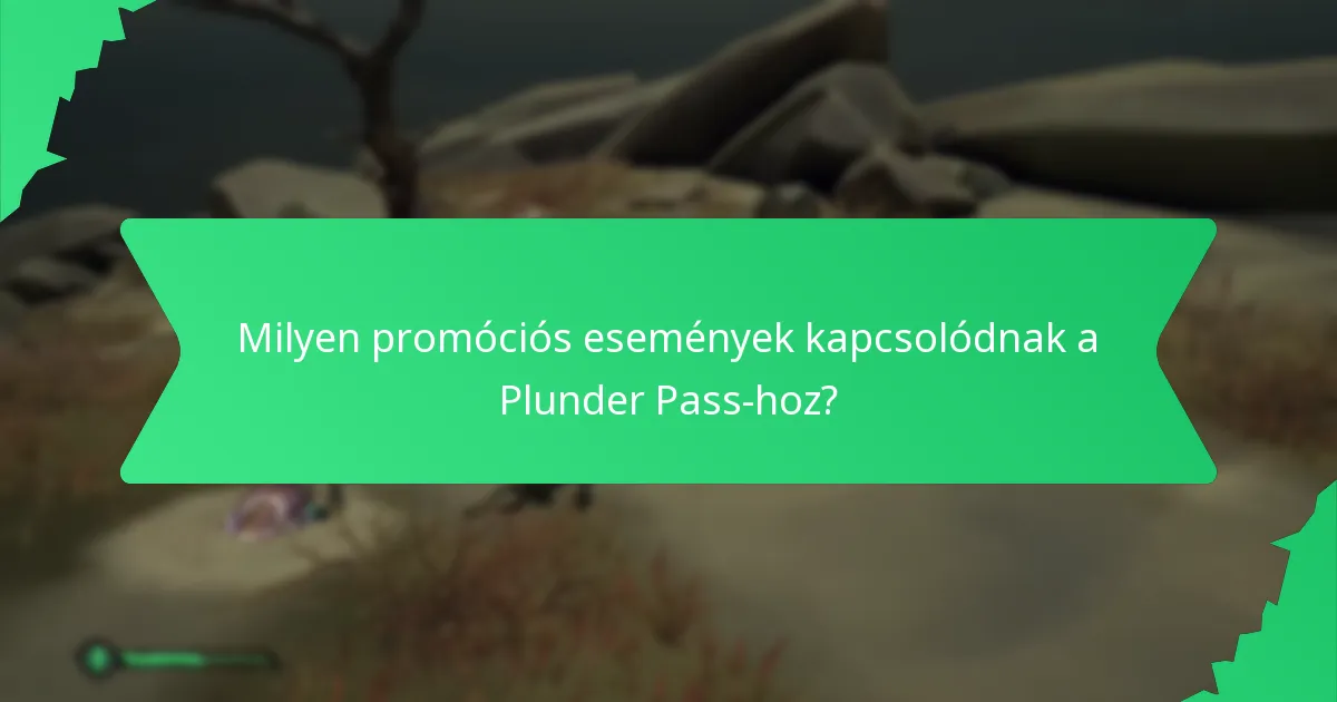Milyen promóciós események kapcsolódnak a Plunder Pass-hoz?