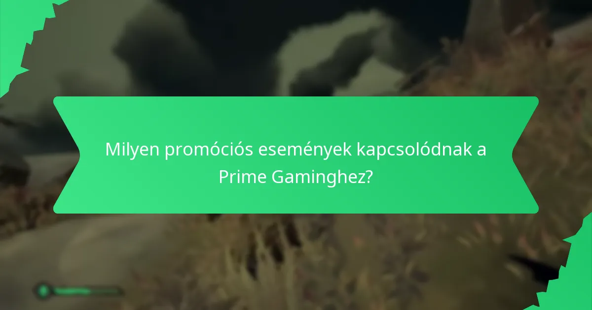 Milyen promóciós események kapcsolódnak a Prime Gaminghez?